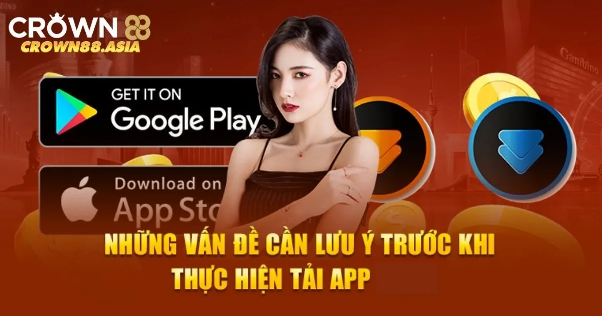 Một vài lưu ý quan trọng khi tải Crown88 đảm bảo an toàn cho bet thủ